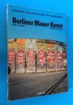 Kuzdas, Heinz J. - Berliner Mauer Kunst / In Deutsch, Englisch, Spanisch und Französisch. Mit East Side Gallery