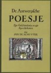 Schuyter, Jan de - De Antwerpsche poesje. Zijn geschiedenis en zijn speelteksten
