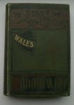 EDWARDS, OWEN M., - The story of the nations. Wales.
