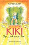 Geldof, Wilma - KIKI OP ZOEK NAAR TOM