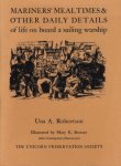 Robertson, Una A - Mariners' Mealtimes & other daily Details of Life on Board a sailing Warship