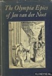Noot, Jan van der - The Olympia epics of Jan van der Noot. A facsimile edition of 'Das Buch Extasis', 'Een cort begryp der XII. boecken Olympiados' and 'Abrege des douze livres Olympiades'