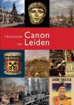 J.C.H. Blom / R.C.J. van Maanen / Cor Smit - Historische canon van Leiden