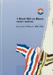 Froklage, Jan en Vroom, Paul - 't Rood-Wit en Blauw onzer vad'ren -Een eeuw Willem II, 1896-1996