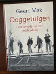 Geert Mak - Ooggetuigen van de vaderlandse geschiedenis / in meer dan honderd reportages