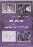 Thijs Pollmann, Pollmann, Thijs - De letteren als wetenschappen