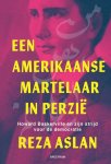 Reza Aslan - (1) Een Amerikaanse Martelaar In Perzie