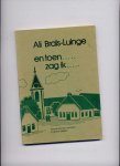 BRALS-LUINGE, ALI - En toen .... zag ik ..... - Humoristische verhalen in drents dialect