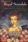 Michael Farquhar - A Treasury of Royal Scandals The Shocking True Stories of History's Wickedest, Weirdest, Most Wanton Kings, Queens, Tsars, Popes, and Emperors