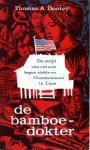 Dooley, Thomas A. - De bamboe-dokter. De strijd van een arts tegen ziekte en communisme in Laos