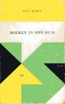 Marée, Piet. - Boeken in ons huis.