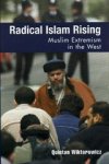WIKTOROWICZ,  Quintan - Radical Islam Rising