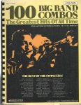  - 100 Big Band Combos: the Greatest Hits of All Time -- the Best of the Swing Era!