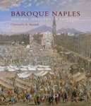 Christopher R. Marshall - Baroque Naples and the Industry of Painting
