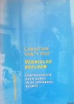 Hof, C. van 't - Vernielde beelden. Controversen over kunst in de openbare ruimte