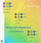 Veltman, Martinus - Feiten en mysteries in de deeltjesfysica Veltman, Martinus - Feiten en mysteries in de deeltjesfysica