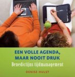Denise Hulst - Hulst, Denise-Een volle agenda, maar nooit druk (nieuw)