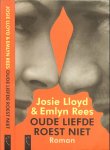 Rees, Emlyn  en Josie Lloyd  vertaald door Esther Ottens . - Oude liefde roest niet
