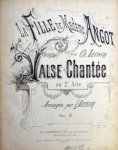 Lecocq, Charles: - La fille de Madame Angot [daraus:] Valse chantée au 2e acte arrangée par l`auteur