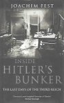 FEST Joachim - Inside Hitler's Bunker - The last days of the Third Reich (translation of Der Untergang - 2002)