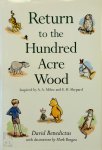 David Benedictus 18186 - Return to the Hundred Acre Wood Inspired by A. A. Milne and E. H. Shepard. With decorations by Mark Burgess