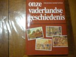 Jansma Klaas en Meindert Schroor - Onze vaderlandse geschiedenis