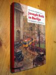 Bienert, M (red) - Joseph Roth in Berlijn - Een leesboek voor wandelaars