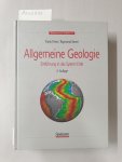 Press, Frank und Raymond Siever: - Allgemeine Geologie : Einführung in das System Erde :
