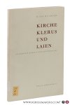Heimerl, Hans. - Kirche, Klerus und Laien. Unterscheidung und Beziehungen.