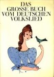 WORBS, CHRISTOPKH (herausgegeben von) - Das grosse Buch vom deutschen Volkslied