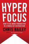 Chris Bailey - Hyperfocus