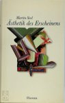 Martin Seel - Ästhetik des Erscheinens