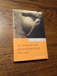 Loots, Carlo - Ik verwacht een gehandicapt kind. Wat nu?