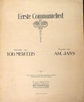 Jans, Ans.: - Eerste communlielied. Woorden van Lod. Mercelis