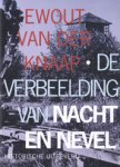Knaap, Ewout van der Knaap - De verbeelding van nacht en nevel: Nuit en brouillard in Nederland en Duitsland