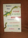 Spangenberg, B. - Ridder Tim verjaagt de spoken / verhalen voor kinderen die het moeilijk hebben