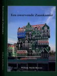 Middelhoven, Willem - Een Zwervende Zaankanter Middelhoven, Willem - Een Zwervende Zaankanter