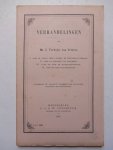 Verheije van Citters, J. - Verhandelingen van Mr. J. Verheije van Citters. I. Over de vroon-, leen-, hayman- en vrijlanden in Zeeland. II. Over de dijkagien van Walcheren. III. Over de dijk- en waterpenningen. IV. Over het regt van dijkvelling. Overdruk uit: Archief VI,...