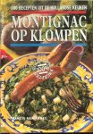 Arkel, Francis van .. Culinair stylist : Anton van Doormalen  en Peer v.d. Kruis - Montignac op klompen 100 recepten uit de Hollandse keuken