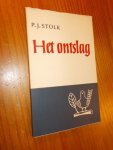 STOLK, P.J., - Het ontslag. STOLK, P.J., - Het ontslag.
