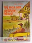 Overeem, Jac. - Hij was van Gelders bloed --- Verhaal van de Veluwe uit het laatst der vorige eeuw