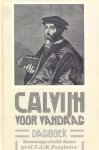 Johannes Calvijn, prof. F.J.M. Potgieter (samenstelling) - Potgieter, Prof. F.J.M.-Calvijn voor vandaag (Dagboek)