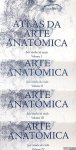 Diverse auteurs - Atlas da arte anatómica. Seis séculos de visao