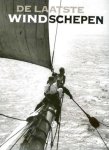 VILLIERS, ALAIN. - De laatste windschepen.