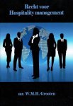 W.M.H. Grooten - Recht voor Hospitality management
