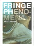 THIJSSEN, André - André Thijssen - Fringe Phenomena 1 + 2. THIJSSEN, André - André Thijssen - Fringe Phenomena 1 + 2.
