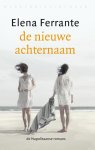 Elena Ferrante - De nieuwe achternaam De Napolitaanse Romans 2: Adolescentie