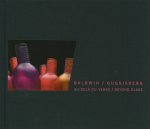  - Baldwin / Guggisberg Au-Dela Du Verre: Beyond Glass