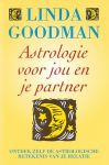 Goodman, Linda - Astrologie voor jou en je partner. Ontdek zelf de astrologische betekenis van je relatie.