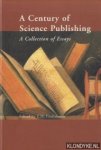 Fredriksson, E.H. (Edited by) - A Century of Science Publishing. A Collection of Essays